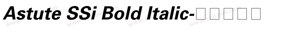 Astute SSi Bold Italic字体转换